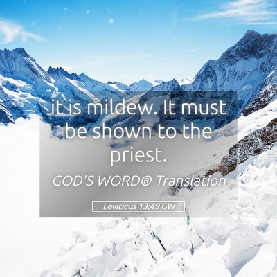 Picture 05 - Leviticus 13:49 GW - it is mildew. It must be shown to the - Bible Verse Picture