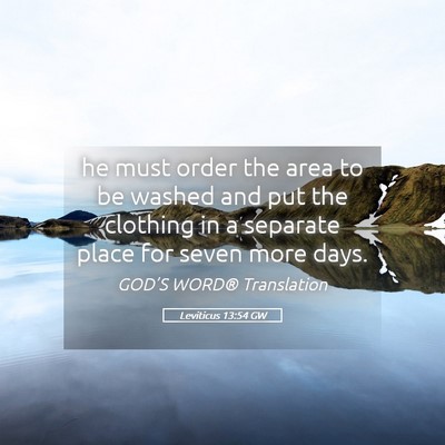 Picture 05 - Leviticus 13:54 GW - he must order the area to be washed and put the - Bible Verse Picture