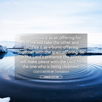 Picture 05 - Leviticus 14:31 GW - and sacrifice it as an offering for sin. He will - Bible Verse Picture