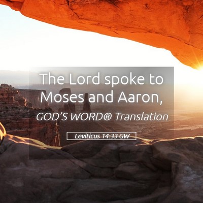 Picture 05 - Leviticus 14:33 GW - The Lord spoke to Moses and - Bible Verse Picture
