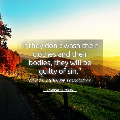 Picture 05 - Leviticus 17:16 GW - If they don’t wash their clothes and their - Bible Verse Picture