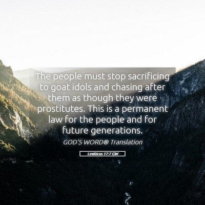 Picture 05 - Leviticus 17:7 GW - The people must stop sacrificing to goat idols - Bible Verse Picture