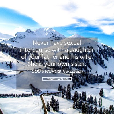 Picture 05 - Leviticus 18:11 GW - Never have sexual intercourse with a daughter of - Bible Verse Picture