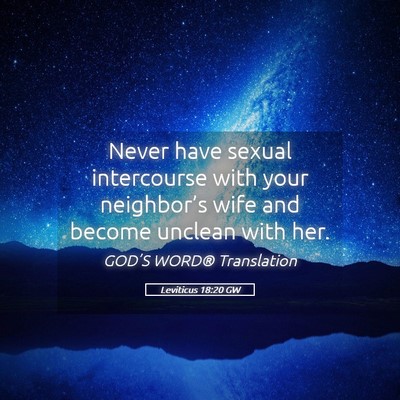 Picture 05 - Leviticus 18:20 GW - Never have sexual intercourse with your - Bible Verse Picture
