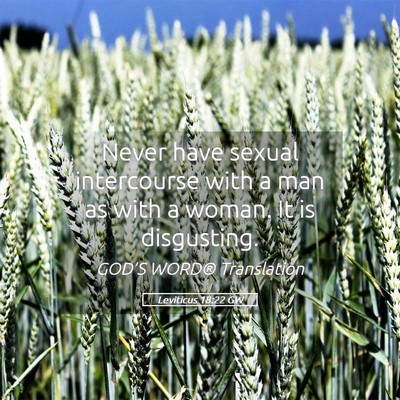 Picture 05 - Leviticus 18:22 GW - Never have sexual intercourse with a man as with - Bible Verse Picture