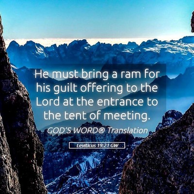 Picture 05 - Leviticus 19:21 GW - He must bring a ram for his guilt offering to the - Bible Verse Picture