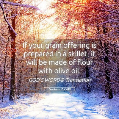 Picture 05 - Leviticus 2:7 GW - If your grain offering is prepared in a skillet, - Bible Verse Picture