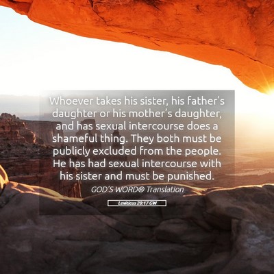Picture 05 - Leviticus 20:17 GW - Whoever takes his sister, his father’s daughter - Bible Verse Picture