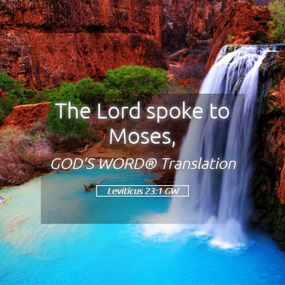 Picture 05 - Leviticus 23:1 GW - The Lord spoke to - Bible Verse Picture
