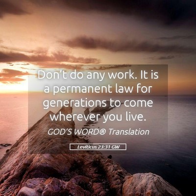 Picture 05 - Leviticus 23:31 GW - Don’t do any work. It is a permanent law for - Bible Verse Picture