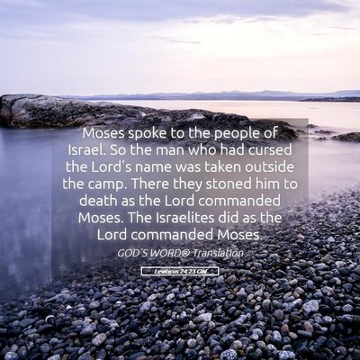 Picture 05 - Leviticus 24:23 GW - Moses spoke to the people of Israel. So the man - Bible Verse Picture