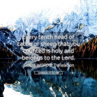 Picture 05 - Leviticus 27:32 GW - Every tenth head of cattle or sheep that you - Bible Verse Picture