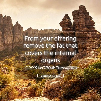 Picture 05 - Leviticus 3:3 GW - From your offering remove the fat that covers the - Bible Verse Picture
