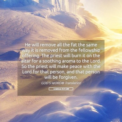 Picture 05 - Leviticus 4:31 GW - He will remove all the fat the same way it is - Bible Verse Picture