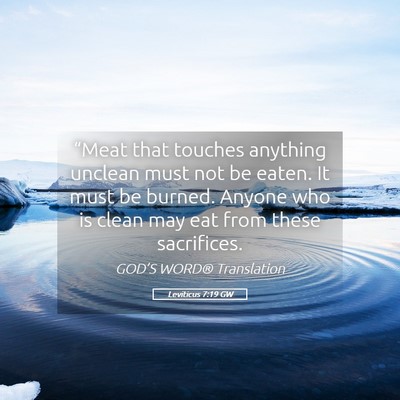 Picture 05 - Leviticus 7:19 GW - “Meat that touches anything unclean must not be - Bible Verse Picture