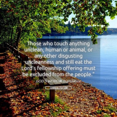 Picture 05 - Leviticus 7:21 GW - Those who touch anything unclean, human or - Bible Verse Picture