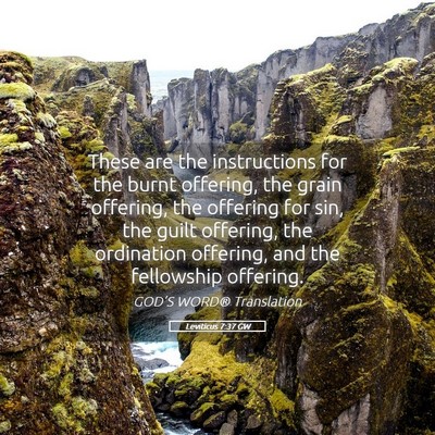 Picture 05 - Leviticus 7:37 GW - These are the instructions for the burnt - Bible Verse Picture