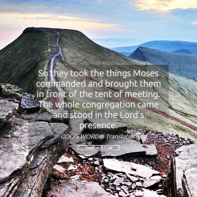Picture 05 - Leviticus 9:5 GW - So they took the things Moses commanded and - Bible Verse Picture