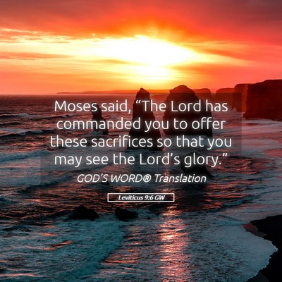 Picture 05 - Leviticus 9:6 GW - Moses said, “The Lord has commanded you to - Bible Verse Picture