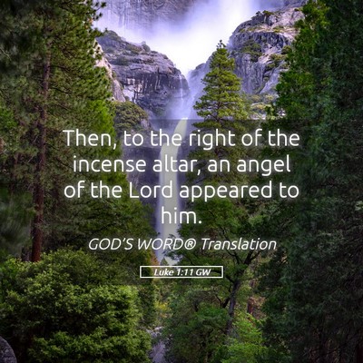 Picture 05 - Luke 1:11 GW - Then, to the right of the incense altar, an angel - Bible Verse Picture