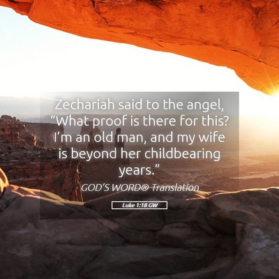 Picture 05 - Luke 1:18 GW - Zechariah said to the angel, “What proof is - Bible Verse Picture