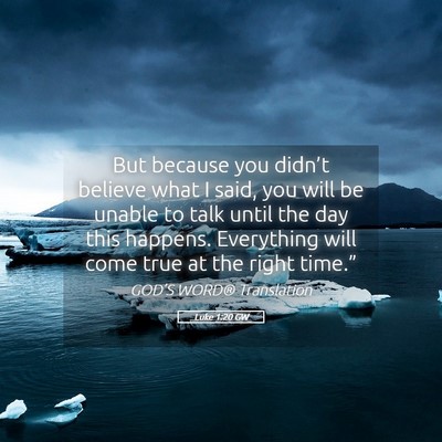 Picture 05 - Luke 1:20 GW - But because you didn’t believe what I said, you - Bible Verse Picture