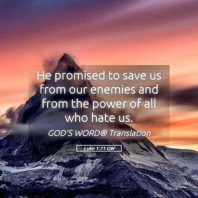 Picture 05 - Luke 1:71 GW - He promised to save us from our enemies and from - Bible Verse Picture