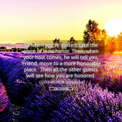 Picture 05 - Luke 14:10 GW - So when you’re invited, take the place of least - Bible Verse Picture