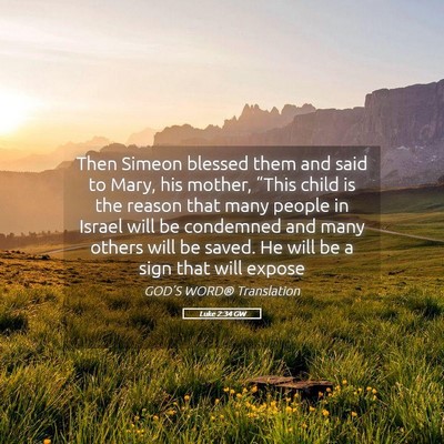 Picture 05 - Luke 2:34 GW - Then Simeon blessed them and said to Mary, his - Bible Verse Picture