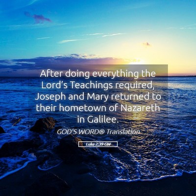 Picture 05 - Luke 2:39 GW - After doing everything the Lord’s Teachings - Bible Verse Picture