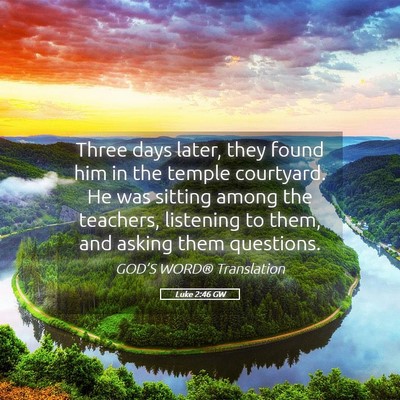 Picture 05 - Luke 2:46 GW - Three days later, they found him in the temple - Bible Verse Picture