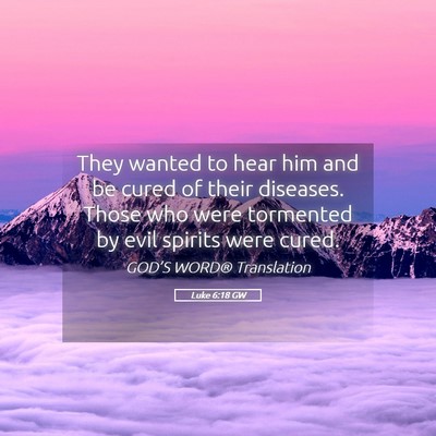 Picture 05 - Luke 6:18 GW - They wanted to hear him and be cured of their - Bible Verse Picture