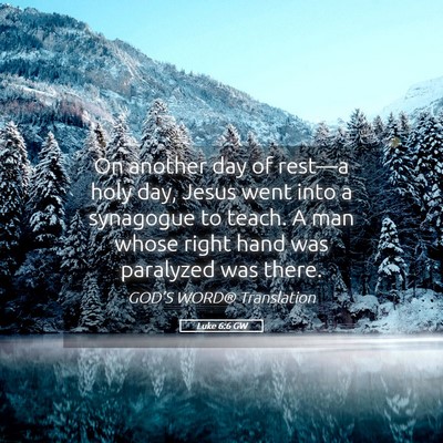 Picture 05 - Luke 6:6 GW - On another day of rest—a holy day, Jesus went - Bible Verse Picture