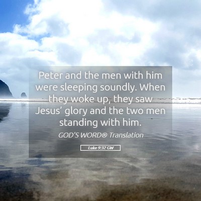Picture 05 - Luke 9:32 GW - Peter and the men with him were sleeping soundly. - Bible Verse Picture