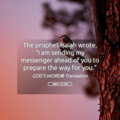 Picture 05 - Mark 1:2 GW - The prophet Isaiah wrote, “I am sending my - Bible Verse Picture