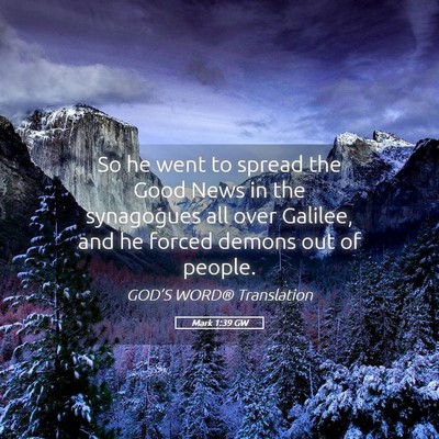 Picture 05 - Mark 1:39 GW - So he went to spread the Good News in the - Bible Verse Picture
