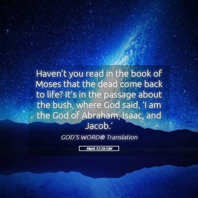 Picture 05 - Mark 12:26 GW - Haven’t you read in the book of Moses that the - Bible Verse Picture