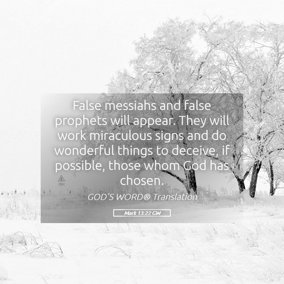 Picture 05 - Mark 13:22 GW - False messiahs and false prophets will appear. - Bible Verse Picture