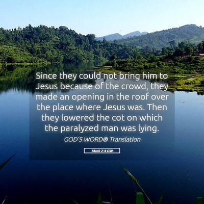 Picture 05 - Mark 2:4 GW - Since they could not bring him to Jesus because - Bible Verse Picture