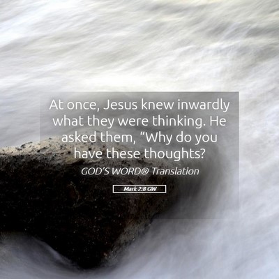 Picture 05 - Mark 2:8 GW - At once, Jesus knew inwardly what they were - Bible Verse Picture