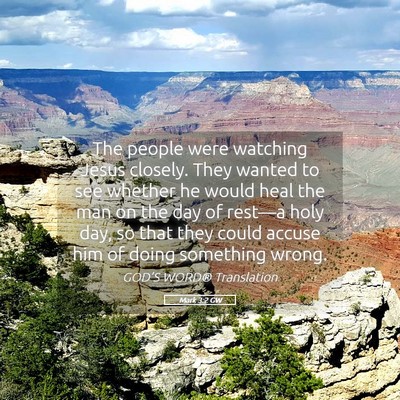 Picture 05 - Mark 3:2 GW - The people were watching Jesus closely. They - Bible Verse Picture