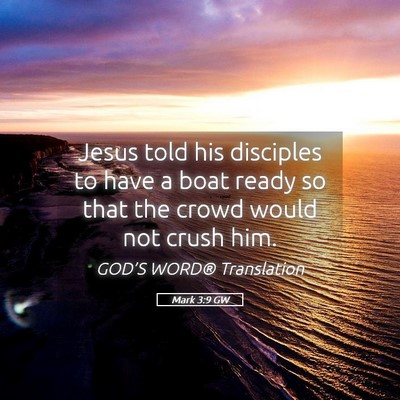 Picture 05 - Mark 3:9 GW - Jesus told his disciples to have a boat ready so - Bible Verse Picture