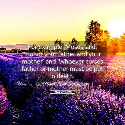 Picture 05 - Mark 7:10 GW - For example, Moses said, ‘Honor your father and - Bible Verse Picture