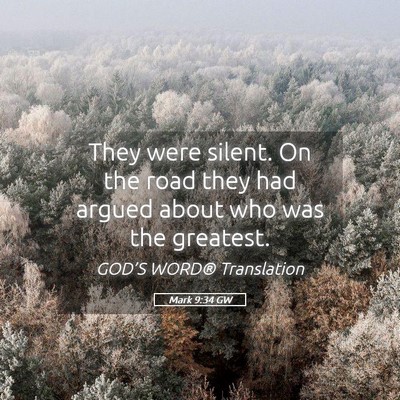 Picture 05 - Mark 9:34 GW - They were silent. On the road they had argued - Bible Verse Picture