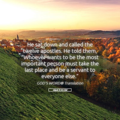 Picture 05 - Mark 9:35 GW - He sat down and called the twelve apostles. He - Bible Verse Picture