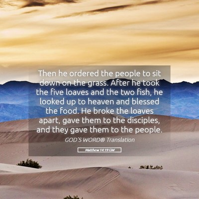 Picture 05 - Matthew 14:19 GW - Then he ordered the people to sit down on the - Bible Verse Picture