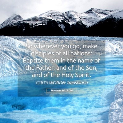 Picture 05 - Matthew 28:19 GW - So wherever you go, make disciples of all - Bible Verse Picture