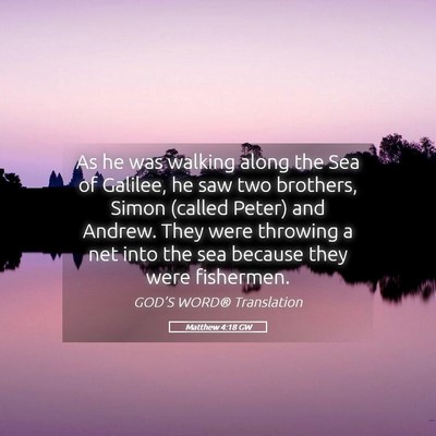 Picture 05 - Matthew 4:18 GW - As he was walking along the Sea of Galilee, he - Bible Verse Picture