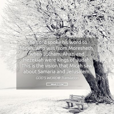 Picture 05 - Micah 1:1 GW - The Lord spoke his word to Micah, who was from - Bible Verse Picture