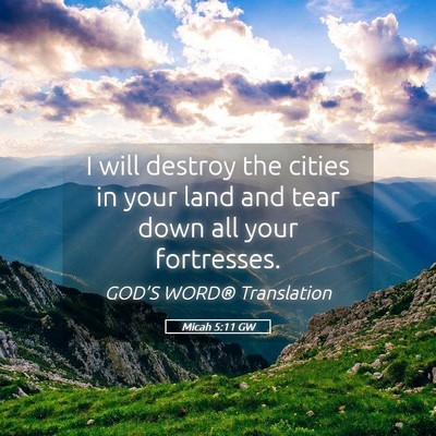 Picture 05 - Micah 5:11 GW - I will destroy the cities in your land and tear - Bible Verse Picture